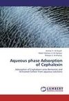 Aqueous phase Adsorption of Cephalexin