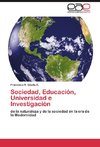 Sociedad, Educación, Universidad e Investigación