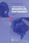 Praktische Tipps für die Medizinische Doktorarbeit