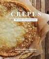 Crepes: 50 Savory and Sweet Recipes