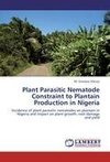 Plant Parasitic Nematode Constraint to Plantain Production in Nigeria