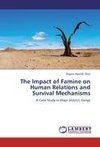 The Impact of Famine on Human Relations and Survival Mechanisms