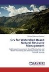 GIS for Watershed Based Natural Resource Management