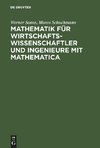 Mathematik für Wirtschaftswissenschaftler und Ingenieure mit Mathematica