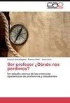 Ser profesor ¿Dónde nos perdimos?