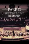 Parris Electoral Conjectures and Governance in Guyana