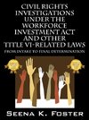 Civil Rights Investigations Under the Workforce Investment ACT and Other Title VI-Related Laws