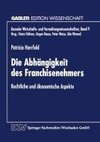 Die Abhängigkeit des Franchisenehmers