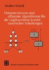 Datenstrukturen und effiziente Algorithmen für die Logiksynthese kombinatorischer Schaltungen