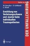 Ermittlung von Verletzungsschwere und -muster beim individuellen Traumapatienten