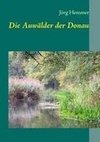 Die Auwälder der Donau