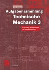 Aufgabensammlung Technische Mechanik 3