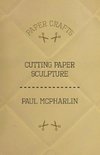 CUTTING PAPER SCULPTURE