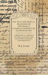 The Psychological Meaning of the Single Characteristics in Handwriting - A Historical Article on the Analysis and Interpretation of Handwriting