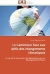 Le Cameroun face aux défis des changements climatiques