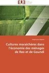 Cultures maraîchères dans l'économie des ménages de Reo et de Goundi