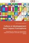 Culture et développement dans l'espace Francophone