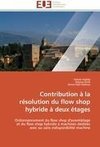 Contribution à la résolution du flow shop hybride à deux étages