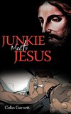 Junkie Meets Jesus