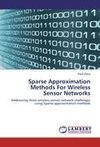 Sparse Approximation Methods For Wireless Sensor Networks