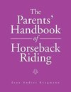 The Parents' Handbook Of Horseback Riding