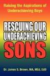 Rescuing Our Underachieving Sons