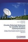 Circular-Polarized Antennas for Satellite Wireless Communications