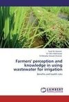 Farmers' perception and knowledge in using wastewater for irrigation