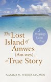 The Lost Island of Amwes (Am-Wes), a True Story