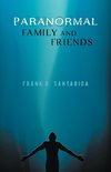 Paranormal Family and Friends