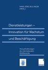 Dienstleistungen - Innovation für Wachstum und Beschäftigung