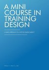 A Mini Course in Training Design