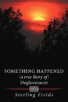 Something Happened ( a True Story of ) Deglovement