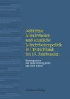 Nationale Minderheiten und staatliche Minderheitenpolitik in Deutschland im 19. Jahrhundert