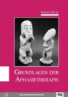 Grundlagen der Aphasietherapie