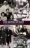 The Gripes of Rapp - The Auto/Biography of the Bickersons' Creator, Philip Rapp