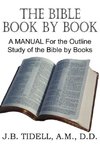 The Bible Book by Book, a Manual for the Outline Study of the Bible by Books