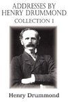 Addresses by Henry Drummond Collection 1