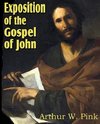 Exposition of the Gospel of John