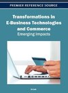 Transformations in E-Business Technologies and Commerce