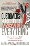 Customers Are the Answer to Everything