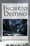 Incierto Destino