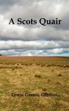 A Scots Quair, (Sunset Song, Cloud Howe, Grey Granite), Glossary of Scots Included