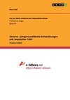 Ukraine - jüngere politische Entwicklungen seit September 2007