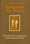 Strukturen des Bösen III. Die jahwistische Urgeschichte in philosophischer Sicht