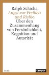 Angst vor Freiheit und Risiko