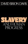 Davis, D: Slavery and Human Progress