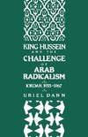 Dann, U: King Hussein and the Challenge of Arab Radicalism