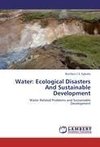 Water: Ecological Disasters And Sustainable Development