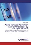 Acidic Protease Production in Air Lift Bioreactor by Rhizopus Arrhizus